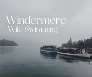 Wild Swimming Windermere, Lake District